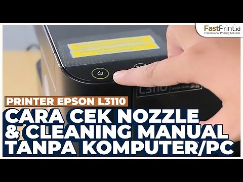 Cara Manual Nozzle Check & Head Cleaning Printer Epson L3110