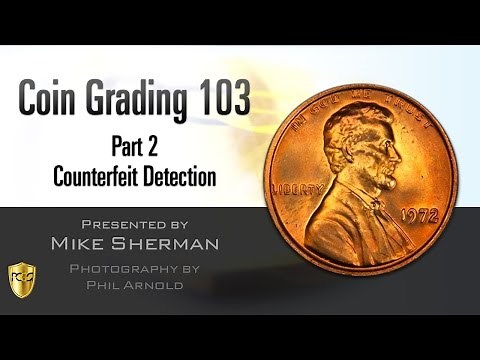 PCGS Webinar - Coin Grading 103, Part 2: Counterfeit Detection