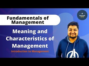 Meaning and Characteristics of Management | Introduction to Management | Study at Home with me