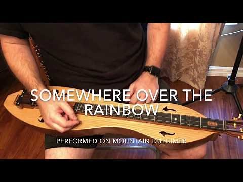 Somewhere Over The Rainbow - Mountain Dulcimer