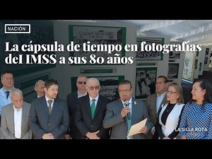 La cápsula de tiempo en fotografías deI IMSS a sus 80 años