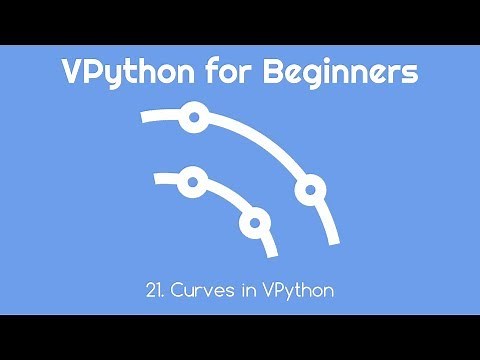 VPython for Beginners 21 - Curves in VPython