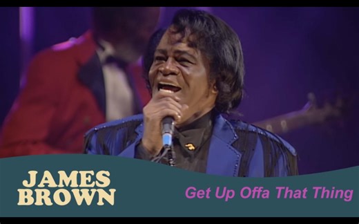 【爵士】James Brown -《Get Up Offa That Thing》