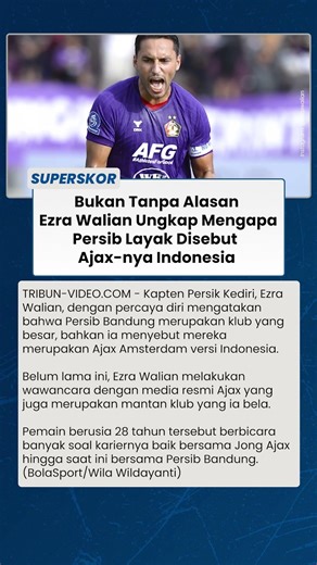 BANGGA Ezra Walian Ungkap Alasan Persib Disebut Sebagai Ajax Versi Indonesia