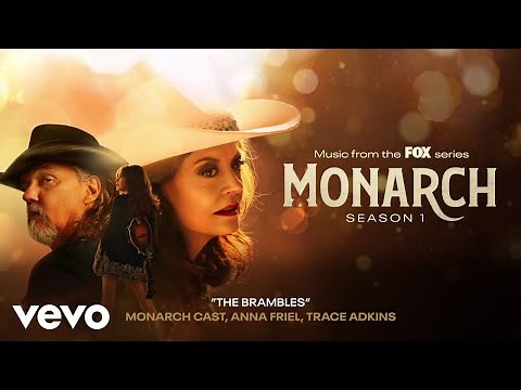 Monarch Cast, Anna Friel, Trace Adkins - The Brambles (Official Audio)