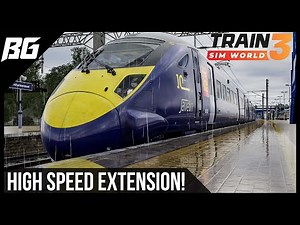 Train Sim World 3 | Southeastern High Speed Route Extension (EARLY ACCESS)