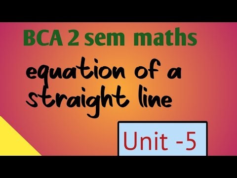 equation of a straight line.Unit -5