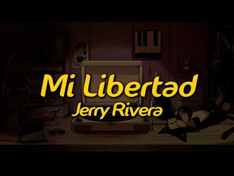 Jerry Rivera - Mi Libertad (Letra/Lyrics)