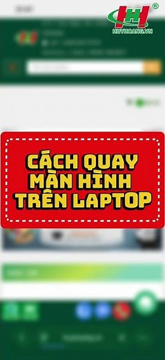 Cách Ghi Màn Hình Trên Laptop -Hotline: 0908.28.28.57