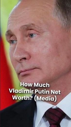 What is Vladimir Putin's Net Worth?