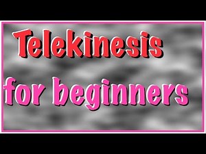 Telekinesis training for beginners