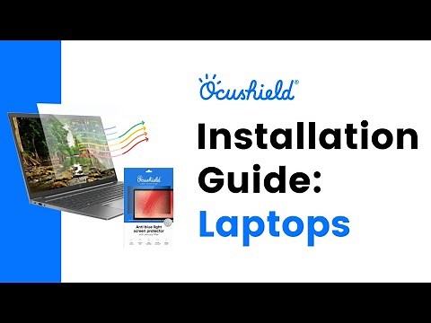 Installation guide: Your Laptop Ocushield® anti blue light screen protector with privacy filter