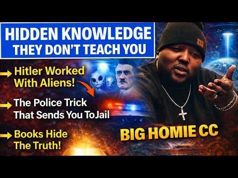 Big Homie CC The Police Do This Trick To Arrest You, Hitler Met Aliens!