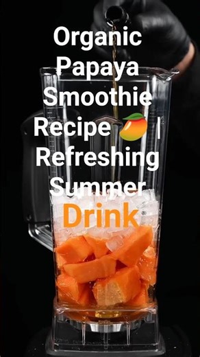 Organic Papaya Smoothie Recipe 🥭 | Refreshing Summer Drink | Healthy Weight Loss Smoothie"
