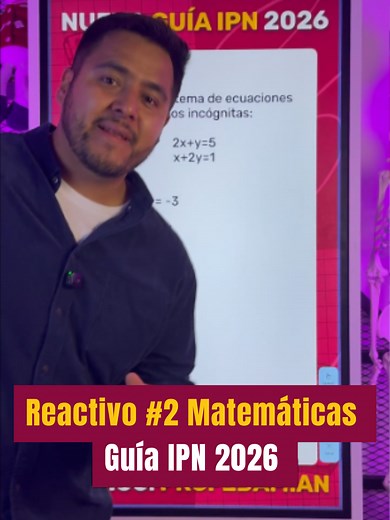 Resolviendo Sistemas de Ecuaciones: Guía IPN 2026