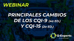 Principales Cambios de los CQI-9 (4a ed.) y CQI-15 (2a ed.) - Q-Experts