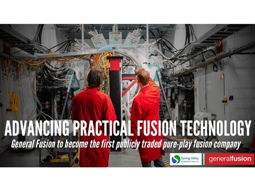 General Fusion to Become First Publicly Traded Pure-Play Fusion Company Through Business Combination with Spring Valley Acquisition Corp. III