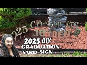How to Make Awesome Graduation Yard Signs for 2025!