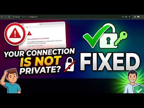 Your Connection is Not Private Attackers Might be Trying to Steal Information FIXED !