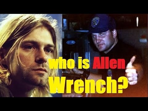 Did Allen Wrench Kill Kurt Cobain? (Previously Patron Only)