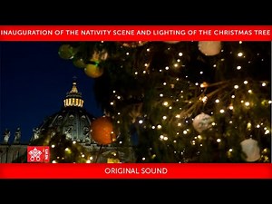 11 December 2020 Inauguration of the Nativity scene and lighting of the Christmas tree in Vatican