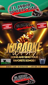 Ven y cants todas tus Rolas Karaoke Wed. And Thurs El Indio SportsBar 3920 San Bernardo | Francisco Villarreal