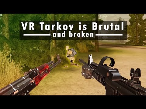 The New Tarkov VR Game is Nauseating - Ghosts of Tabor