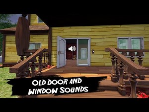How to Get Old Door and Window Sounds in Hello Mod Kit!