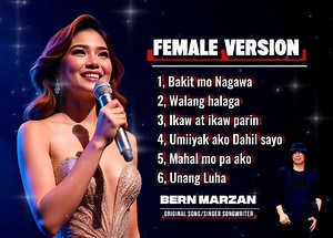 5.9K views · 97 reactions | Female Version  BAKIT MO NAGAWA/ WALANG HALAGA/ IKAW AT IKAW PARIN/ UMIIYAK AKO DAHIL SAYO/ MAHAL MO PA AKO/ UNANG LUHA original Song of Bern Marzan Singer/songwriter/Composer/Record Producer Original version of Bern Marzan https://youtu.be/_okNE5uKJOU?si=Zkau5_GvplJRKynp | Bern Marzan | Facebook