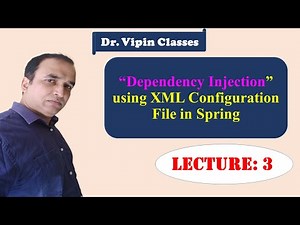 Dependency Injection in Spring using XML Configuration File | Dr Vipin Classes