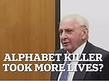 'Alphabet Killer' convicted of four murders is linked to 26 killings