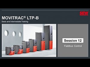 MOVITRAC® LTP-B Training – Session 12 – Fieldbus Control