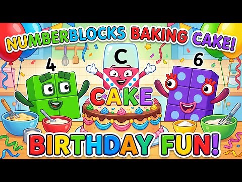 Numberblocks & Alphablocks: Baking a Birthday Cake! 🎂 🍰| Fun Learning for Kids!