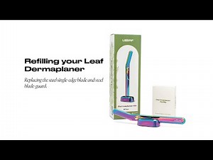 Leaf Dermaplaner: How to replace the blade and blade-guard