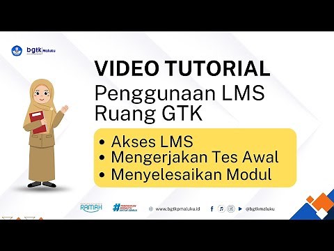 Video Tutorial LMS Ruang GTK | Cara Akses, Tes Awal, & Menyelesaikan Modul