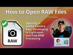 RAW Files: How to Open, Edit, and Convert Camera RAW Photos