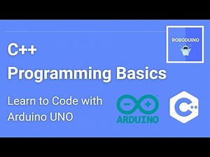 Arduino UNO Programming for Beginners 💻 Learn C++ Programming Basics with Arduino IDE