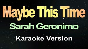 139K views · 1.4K reactions | Song: Maybe This Time Artist: Sarah Geronimo Cover by: KaraokeyTV Used by Professionals - Shure Grab yours Only at - Audiophile Components #Karaoke #karaokewithlyrics #karaokesongs #MaybeThisTime #SarahGeronimo | 2Rs Kara-TV | Facebook