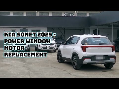 KIA Sonet 2025 - POWER WINDOW MOTOR REPLACEMENT