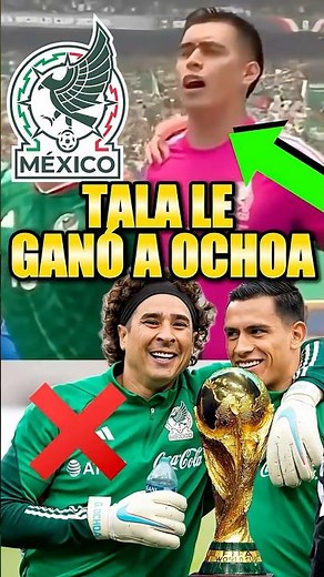 TALA TITULAR EN MUNDIAL, LE GANÓ A MEMO OCHOA Y MALAGÓN #CHIVAS