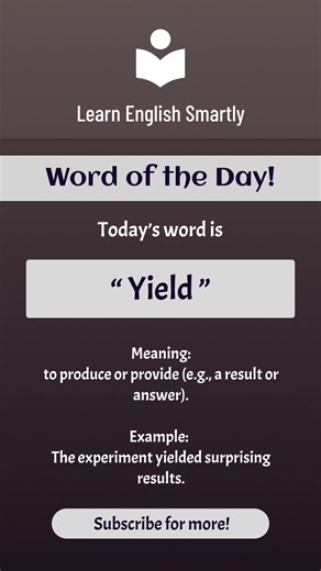 Yield meaning | Word of the Day | #LearnEnglishSmartly #easyenglisheveryday