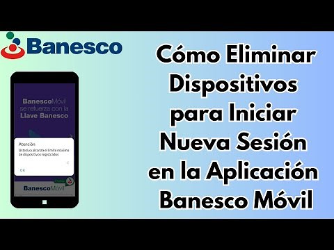 Cómo Eliminar Dispositivos para Iniciar Sesión en BANESCO MÓVIL. 2025. CARALBERZ