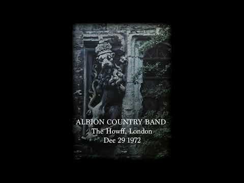 Albion Country Band : The Howff, London (live 1972)