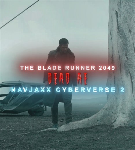 The Blade Runner 2049" - Joe Edit X Navjaxx Cyberverse 2 (Slowed)