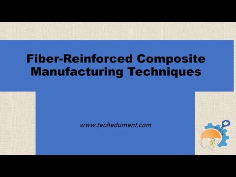 Fiber-Reinforced Composite Manufacturing Techniques