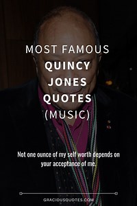28 Most Famous Quincy Jones Quotes (MUSIC)
