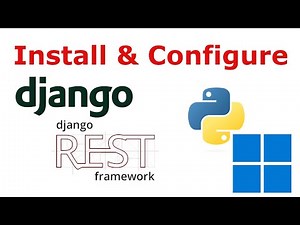 How to install and configure Django and Django rest framework with Python 3.11 in Windows 11
