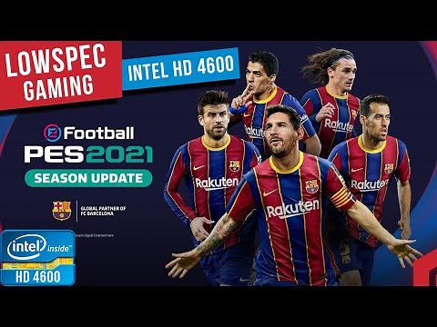eFootball PES 2021 on Intel HD 4600 | LowSpec Gaming