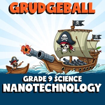 Nanotechnology GRUDGEBALL Science Game - No Prep Grade 9 Review