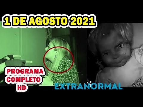 Extranormal 1 de agosto del 2021 Nueva Temporada - Programa Especial